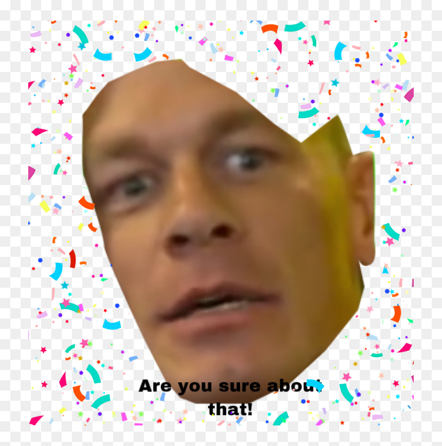 #johncena #areyousureaboutthat - John Cena Are You Sure, HD Png Download - john cena head png