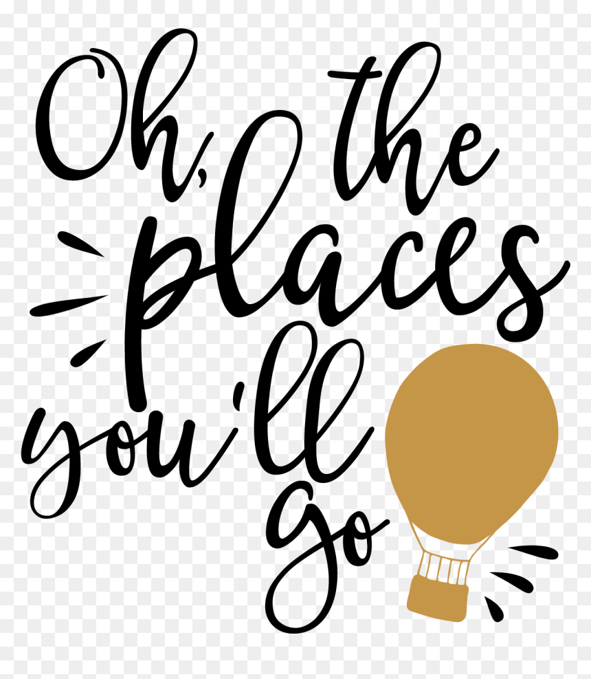 Free Silhouette Fonts At Getdrawings - Oh The Places You Ll Go Svg, HD Png Download - go png