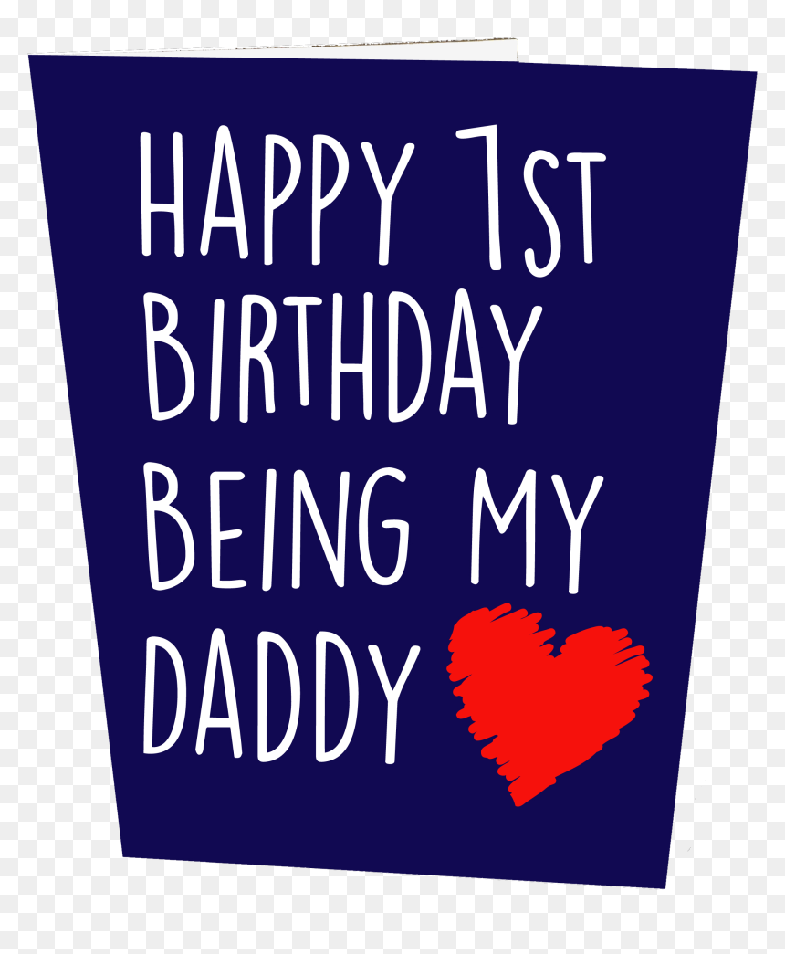 Happy 1st Birthday Being My Daddy Birthday Card - My Daddy Birthday, HD Png Download - happy birthday card png images