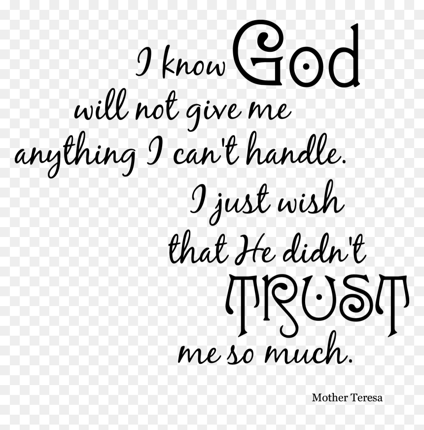 God Didn T Trust Me So Much, HD Png Download - style quotes png