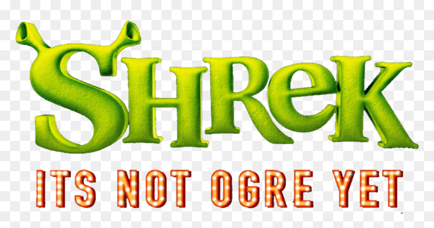 Shrek It's Not Ogre Yet 2020, HD Png Download - ogre png