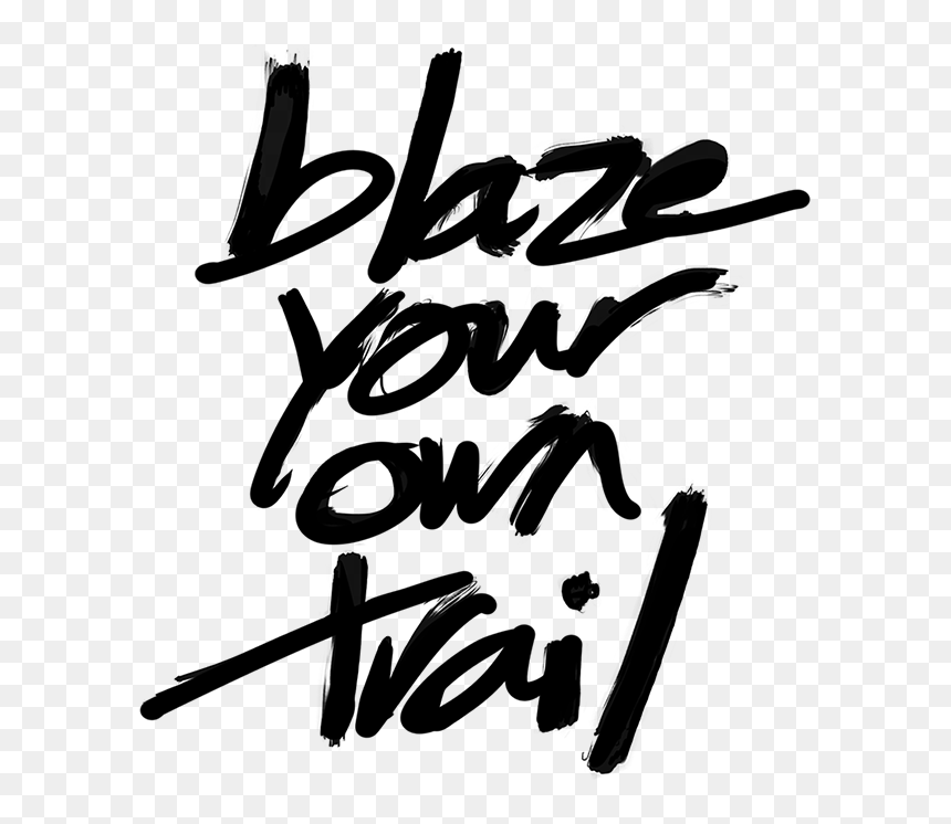 Blaze Your Own Trail - Calligraphy, HD Png Download - hillary png