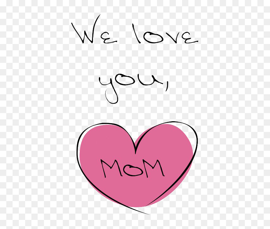 Mother's Day We Love You, HD Png Download - love png