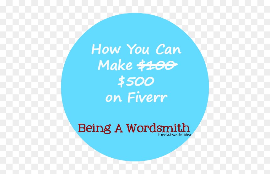 How You Can Make $500 On Fiverr By Being A Wordsmith - Circle, HD Png Download - fiverr png