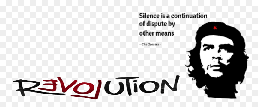 Silence Che Guevara Quotes , Png Download - Ernesto Che Guevara Text, Transparent Png - silence png