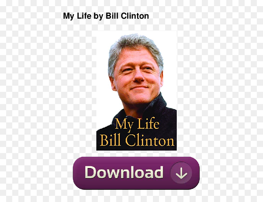 My Life Book By Bill Clinton, HD Png Download - bill clinton png