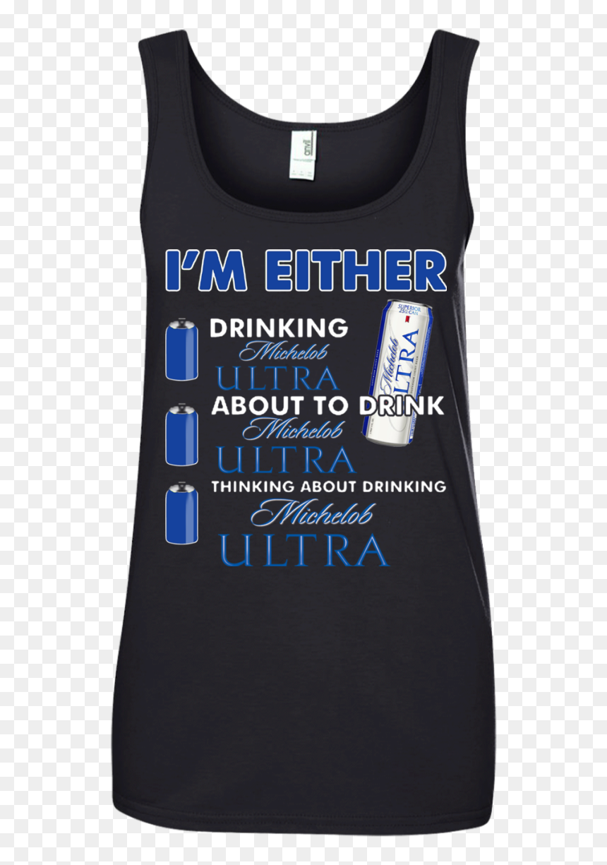 I"m Either Drinking Michelob Ultra - Active Tank, HD Png Download - michelob ultra png