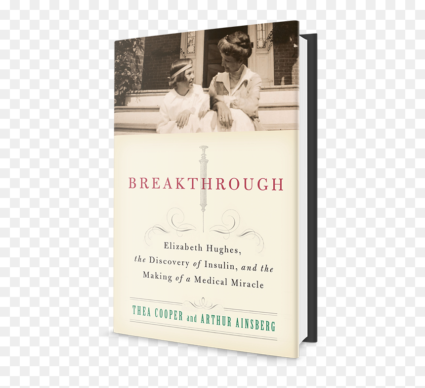 Breakthrough: Elizabeth Hughes, The Discovery Of Insulin,, HD Png Download - breakthrough png