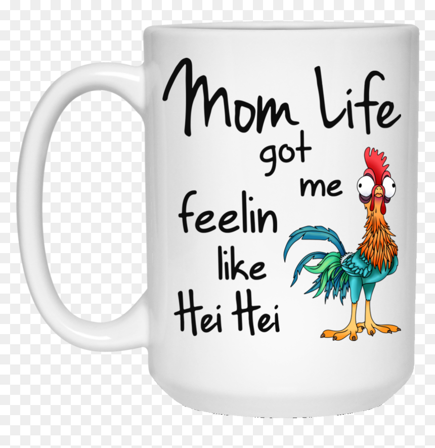 Mom Life Got Me Feelin Like Hei Hei Coffee Mugs - Shuh Duh Fuh Cup Unicorn, HD Png Download - hei hei png