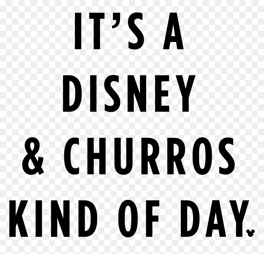 Disney Letters Png - It's A Disneyland Churro Kind Of Day, Transparent Png - churros png