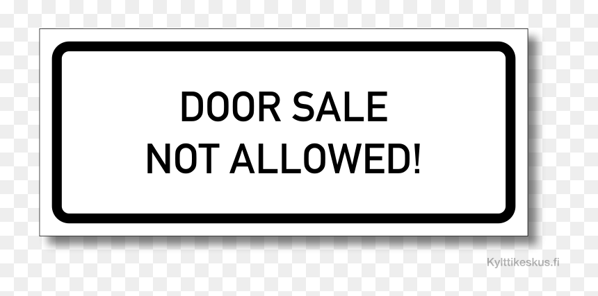 Door Sale Not Allowed - Huoneistossa Kotieläimiä, HD Png Download - not allowed sign png