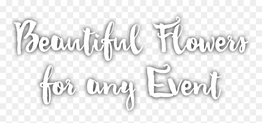 Beautiful Flowers For Any Event - Calligraphy, HD Png Download - black flowers png