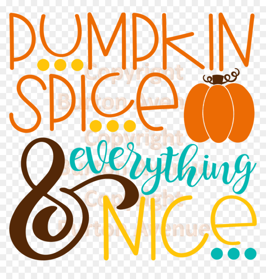 Pumpkin Spice And Everything Nice - Calligraphy, HD Png Download - pumpkin .png