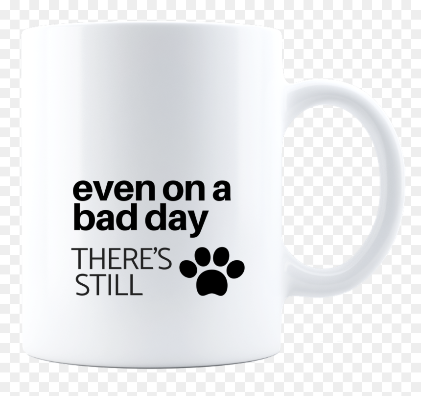 Funny Dog Coffee Mug Best Novelty Gift Even On A Bad - Mug, HD Png Download - funny dog png