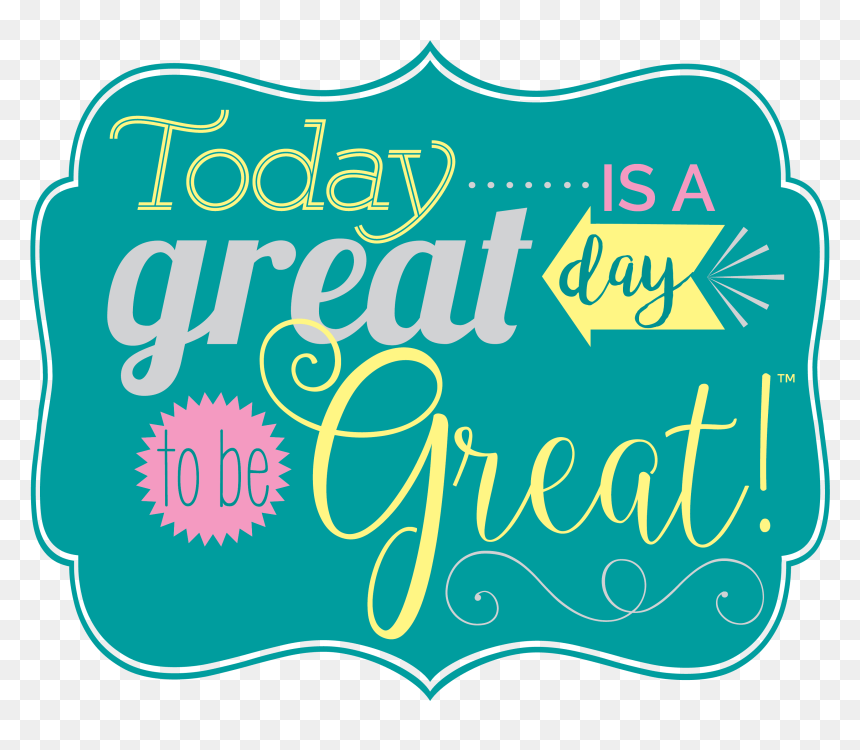 Transparent Have A Great Day Png, Png Download - have a great day png