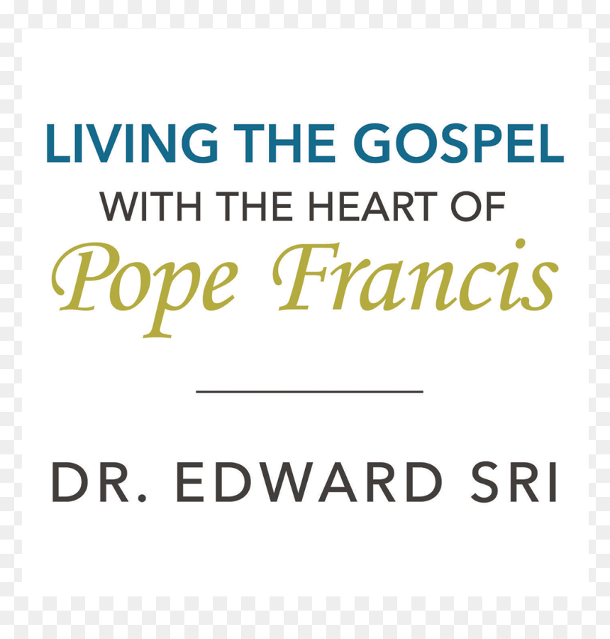 Living The Gospel With The Heart Of Pope Francis By - Poster, HD Png Download - pope francis png