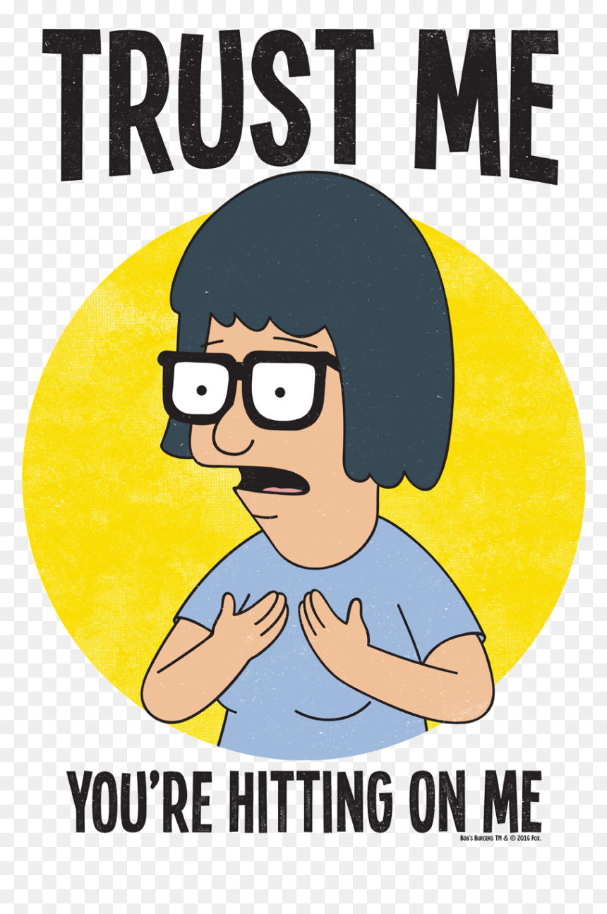 Bobs Burgers Trust Me Juniors T Shirt - Trust Me You Re Hitting On Me, HD Png Download - bob's burgers png