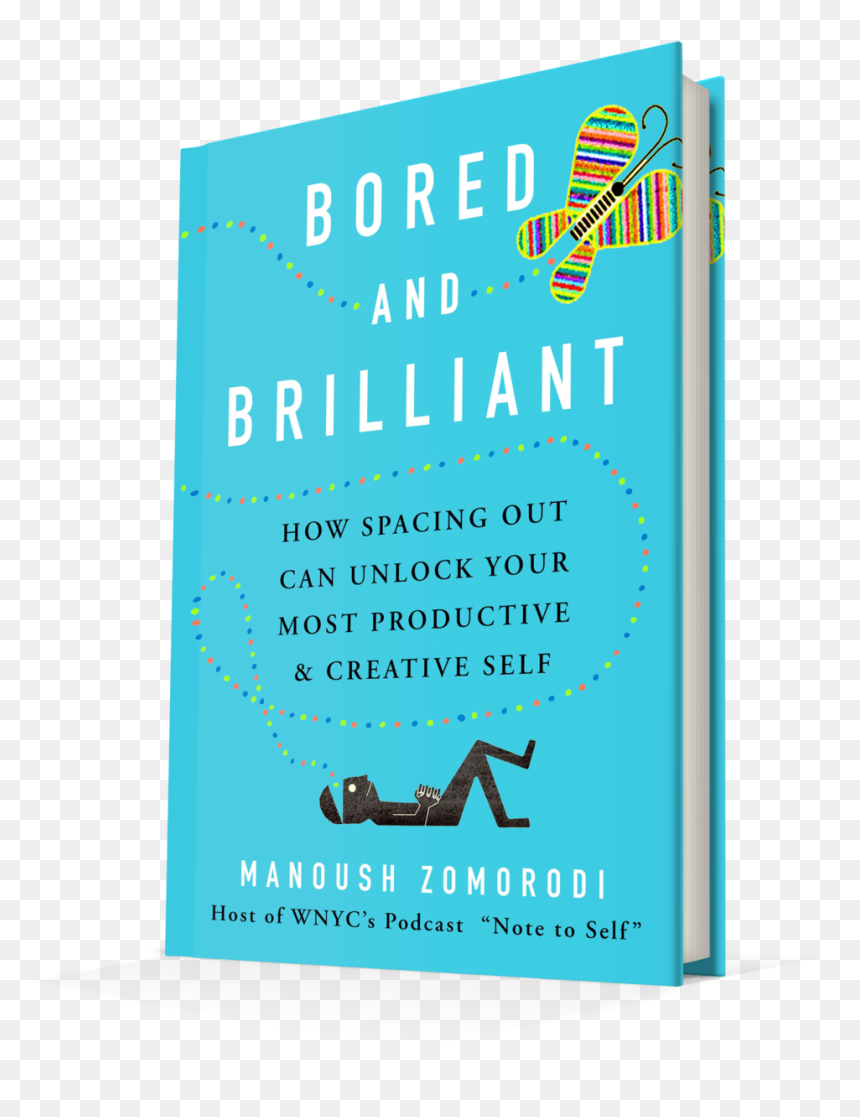 Bored And Brilliant 3d Lo - Manoush Zomorodi Bored And Brilliant, HD Png Download - bff png