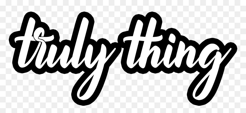 Truly Thing - Calligraphy, HD Png Download - cookout png