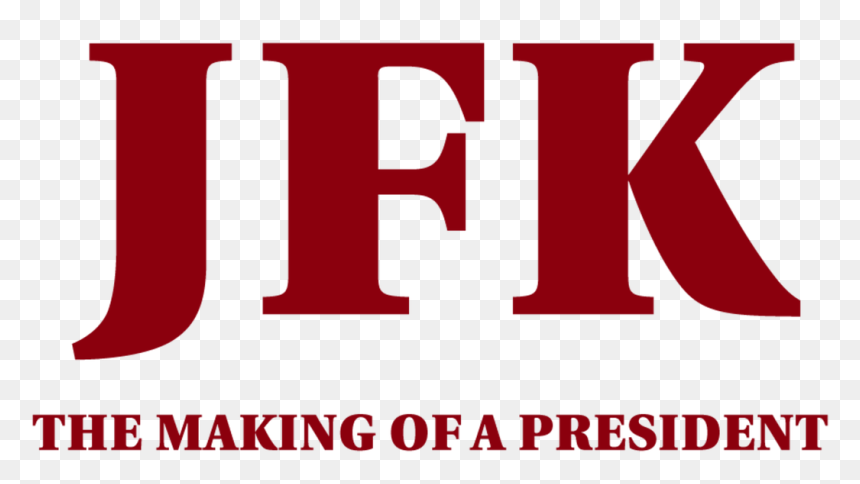 Jfk The Making Of A President, HD Png Download - jfk png