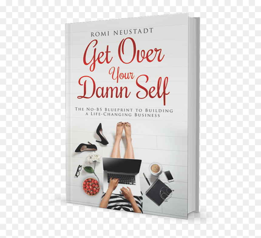 Romi Neustadt Get Over Your Damn Self, HD Png Download - damn png