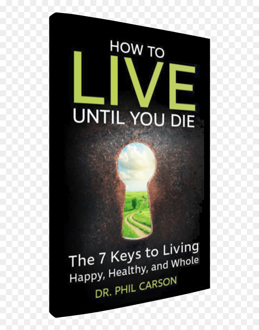 Phil"s Book How To Live Until You Die Here Or Click - Poster, HD Png Download - die png