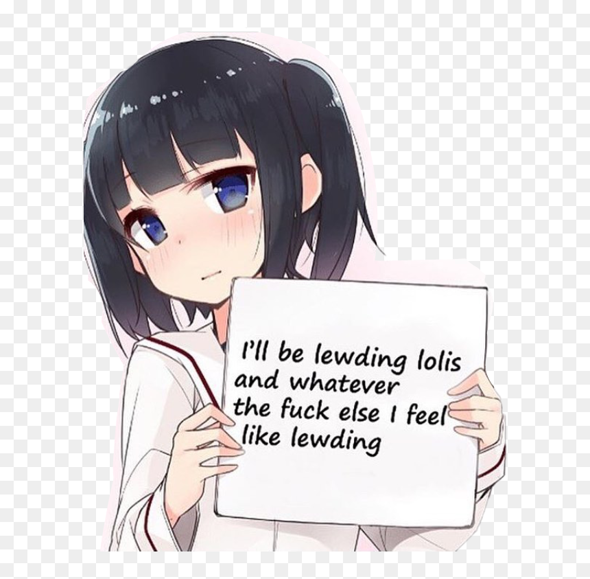 Dont Lewd The Platelets , Png Download - Fuck Off Anime Girl, Transparent Png - lewd png