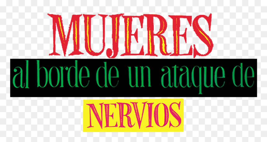 Women On The Verge Of A Nervous Breakdown - Spanish, HD Png Download - borde png
