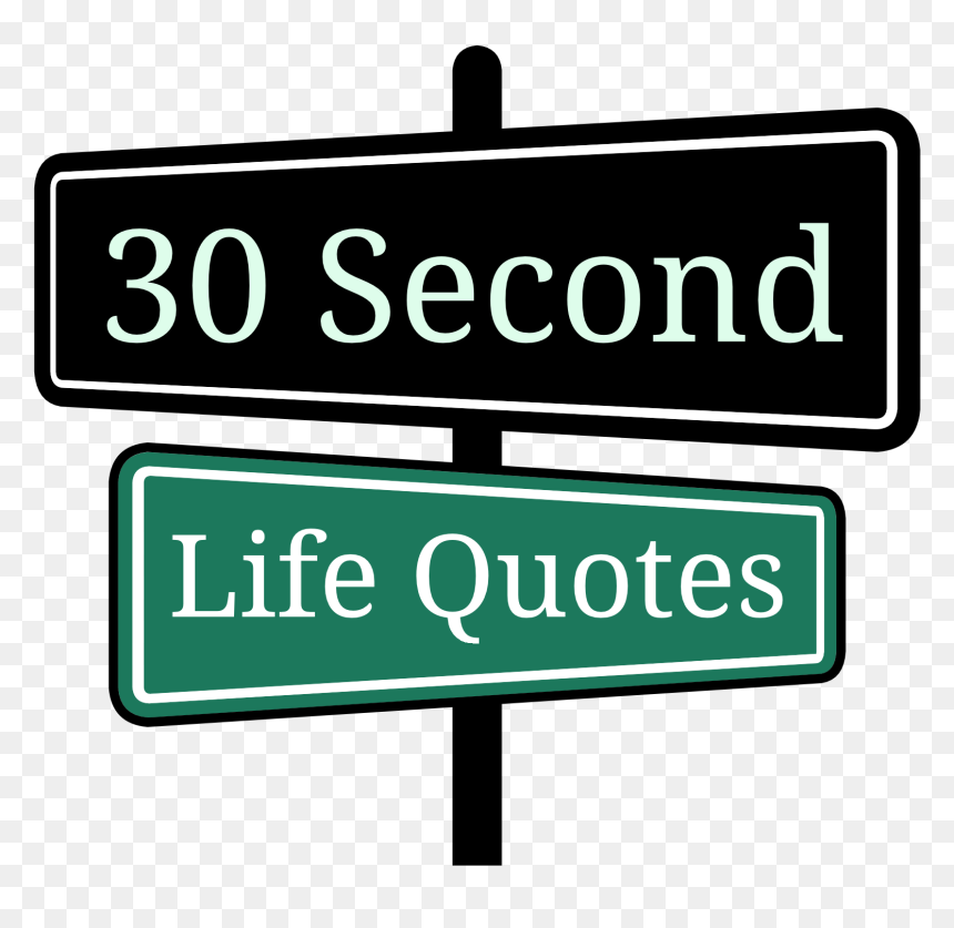 30 Second Life Insuance Quotes - Sign, HD Png Download - life quotes png