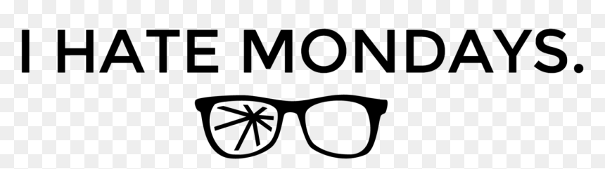 I Hate Mondays Glasses Facebook Cover Picture - Monochrome, HD Png Download - monday png