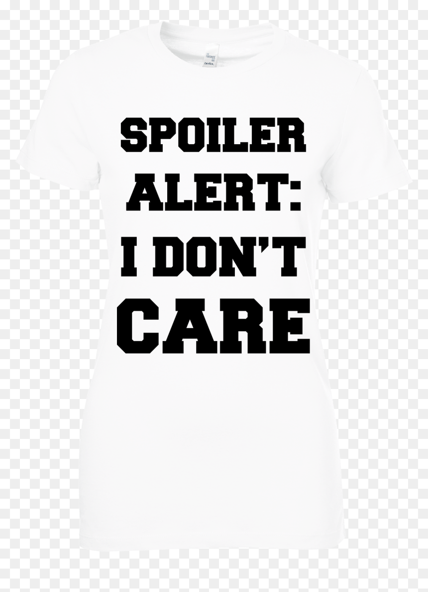 Spoiler Alert I Don"t Care T Shirt $19 - Tree Hill Ravens, HD Png Download - spoiler png