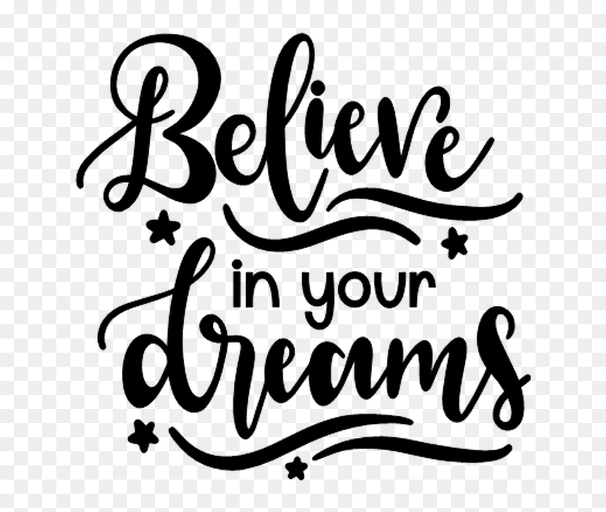 Believe In Your Dreams, HD Png Download - dreams png