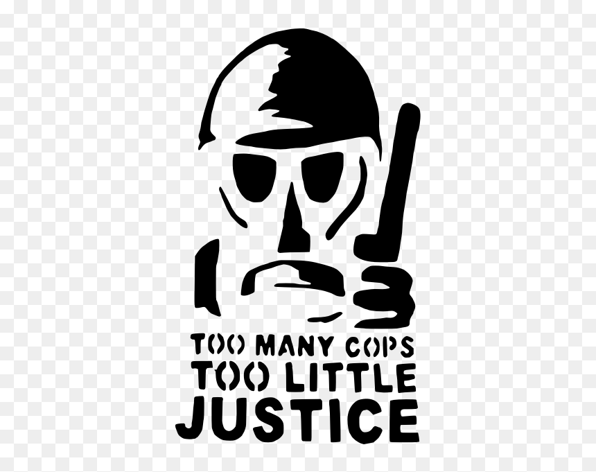 Too Many Cops - Many Cops Too Little Justice, HD Png Download - cops png