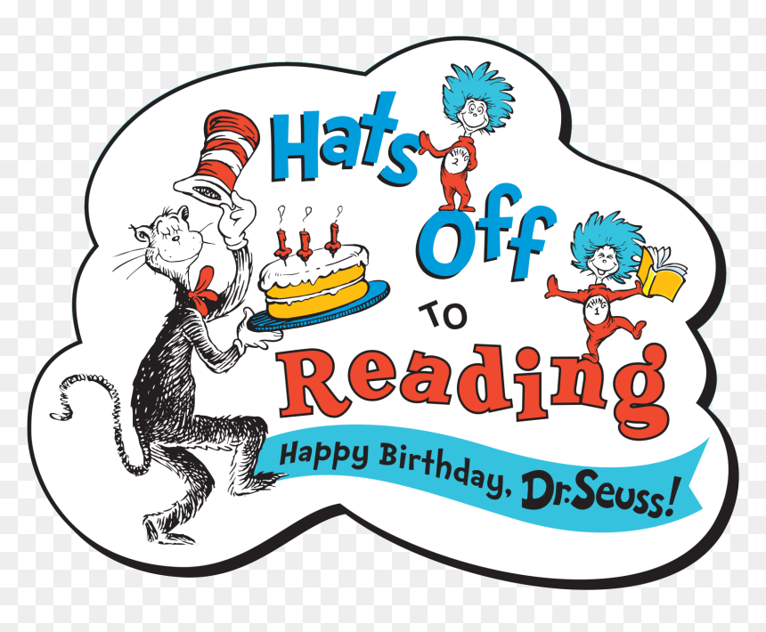 Happy Birthday Dr - Hats Off To Reading Dr Seuss, HD Png Download - dr seuss hat png