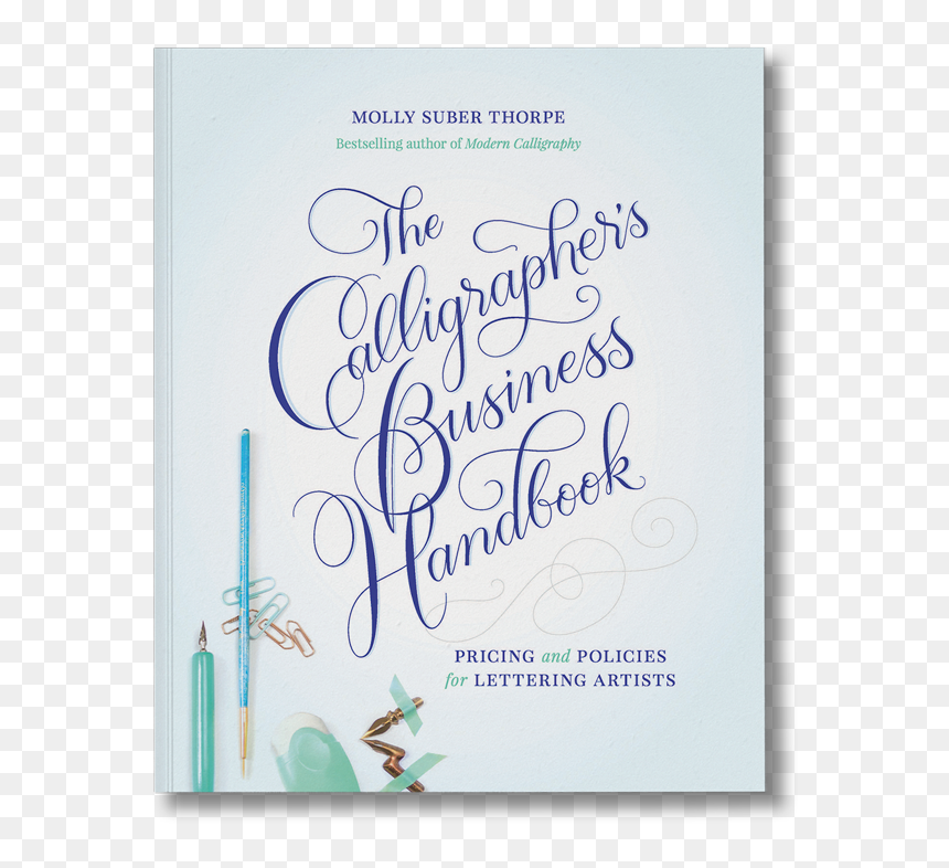 The Calligraphers Business Handbook Molly Suber Thorpe - Calligraphy, HD Png Download - molly png