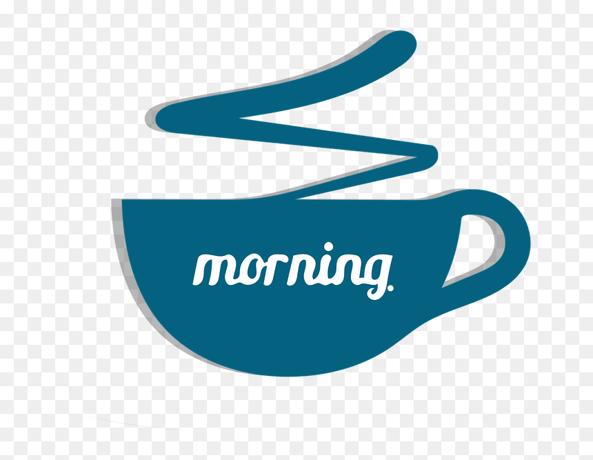 Coffee, Morning, Text, Clipart, Sticker, Hot Drink - Graphic Design, HD Png Download - morning png