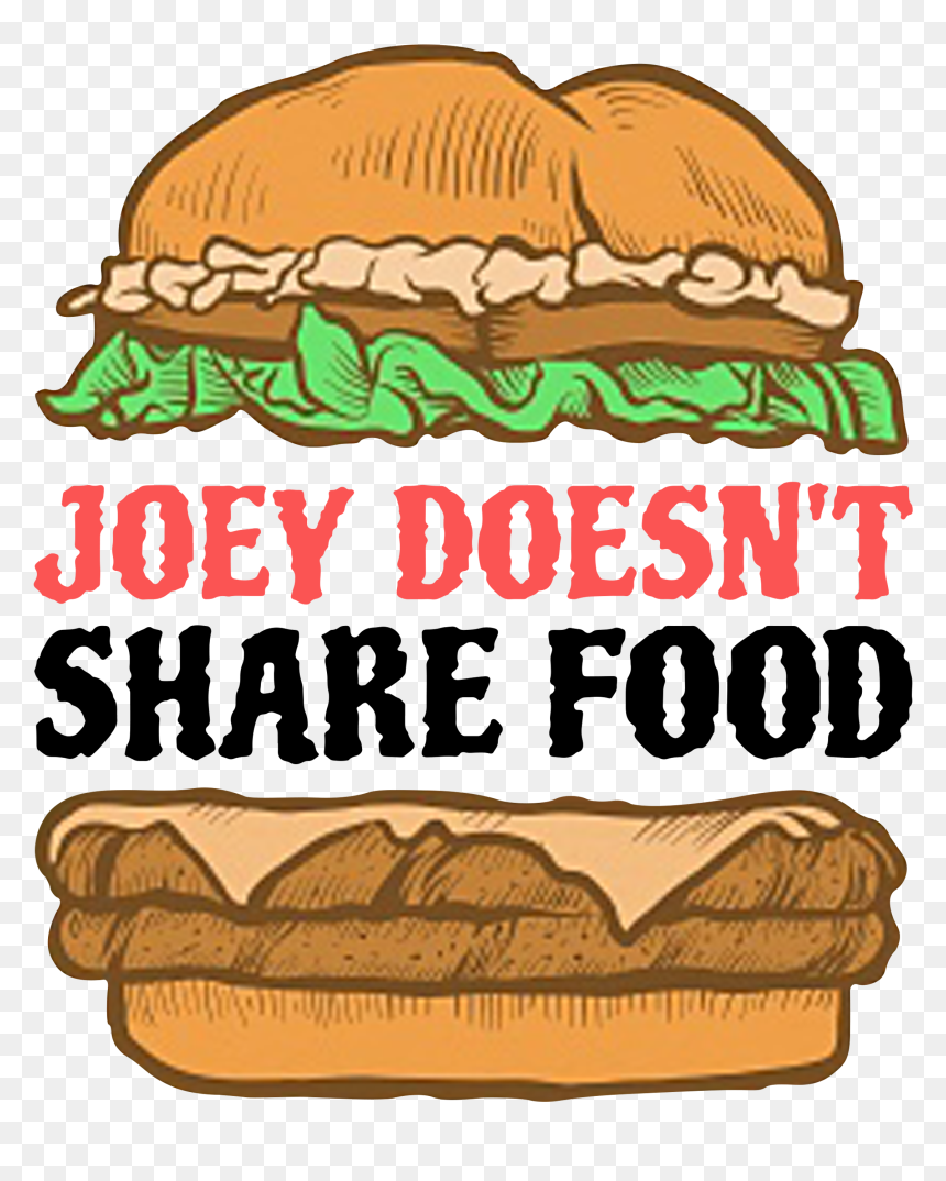 Joey Doesnt Share Food Png, Transparent Png - cute food png