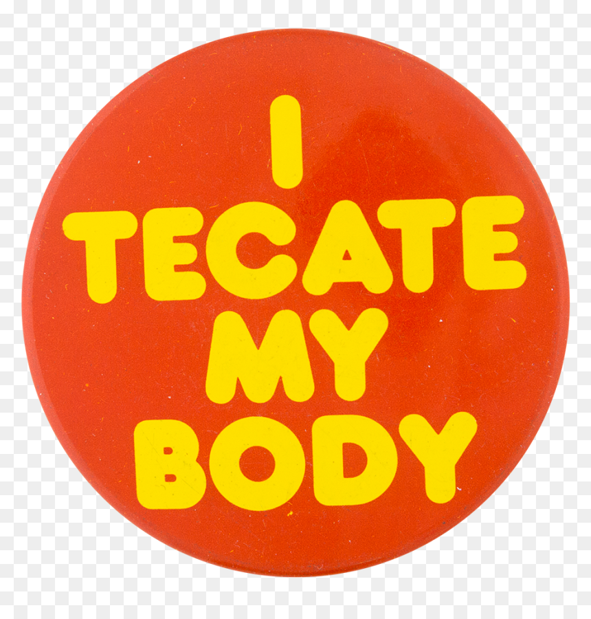 Tecate My Body Orange Beer Button Museum - Circle, HD Png Download - orange button png