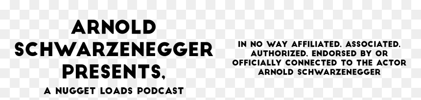 Arnold Schwarzenegger Presents, A Nugget Loads Podcast - Calligraphy, HD Png Download - terminator arnold png