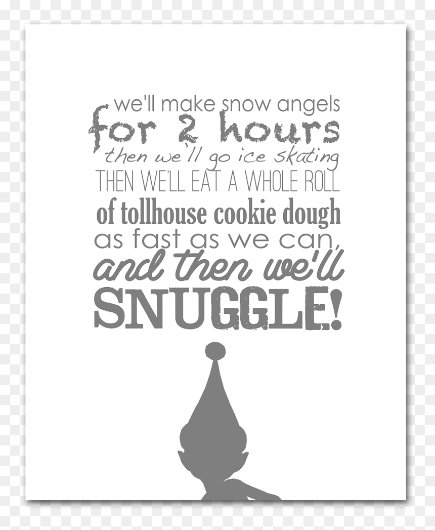 Elf Quote Prin T @ Color Me Meg - Historic Jonesborough, HD Png Download - elf movie png