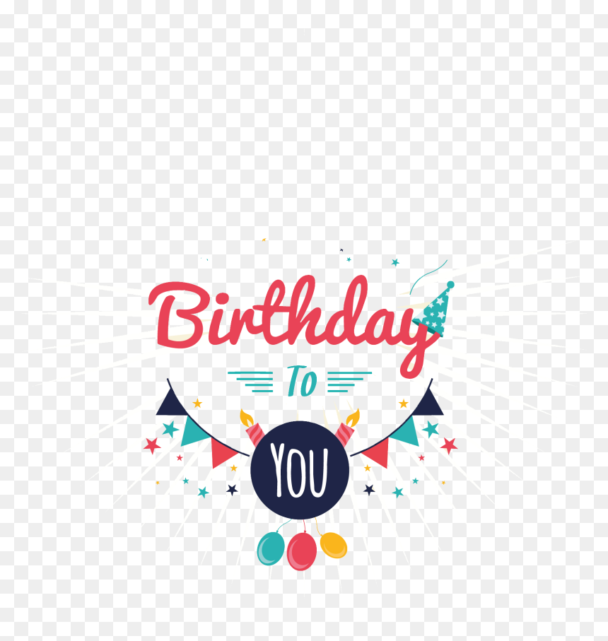 Happy Birthday Png File - Graphic Design, Transparent Png - happy birthday png hd