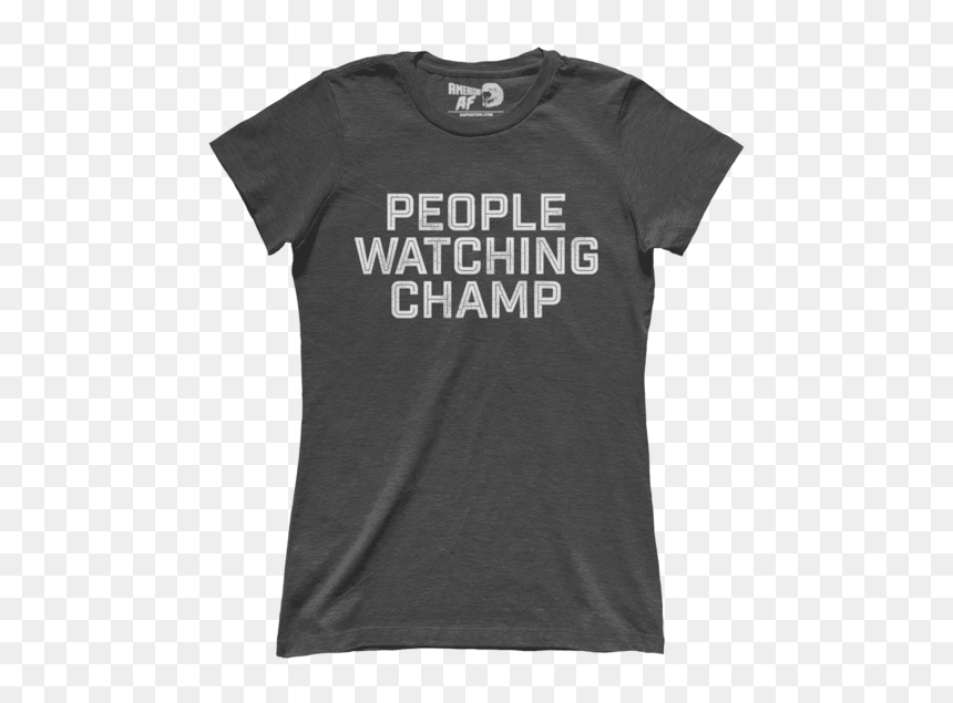 People Watching Champ - Citizen Everybody Is Going To Heaven Shirt, HD Png Download - people watching png