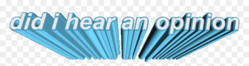 Did I Hear Anopinion Blue Text Aqua Line - Texts Png, Transparent Png - png tumblr text