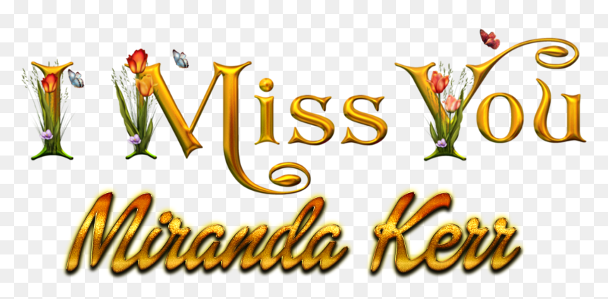 Miranda Kerr Missing You Name Png - Calligraphy, Transparent Png - miranda kerr png
