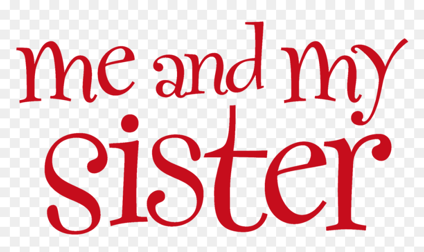 Me And My Sister Png, Transparent Png - sister png