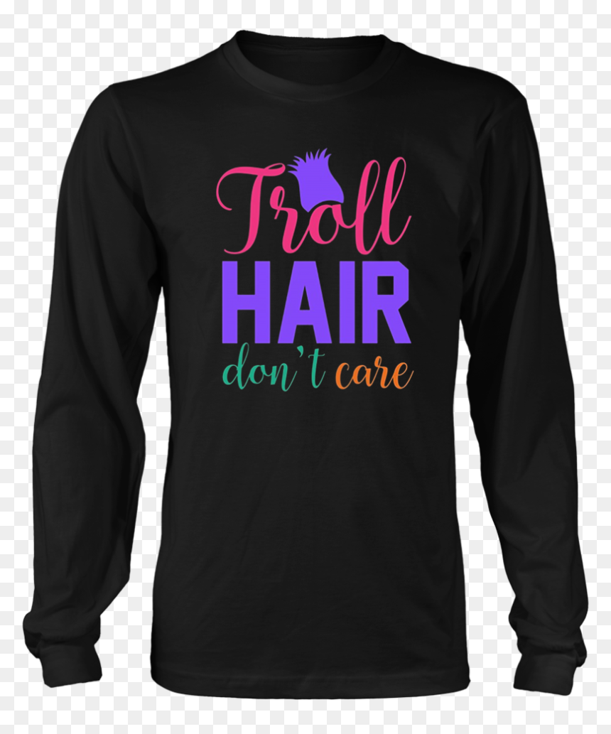 Troll Hair Don"t Care T Shirt - Long-sleeved T-shirt, HD Png Download - troll hair png