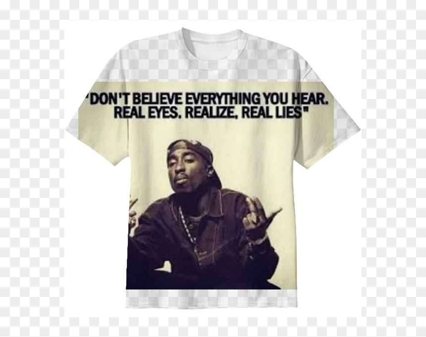 Real Eyes,realize,real Lies - Tupac Quotes Real Eyes, HD Png Download - real eyes png