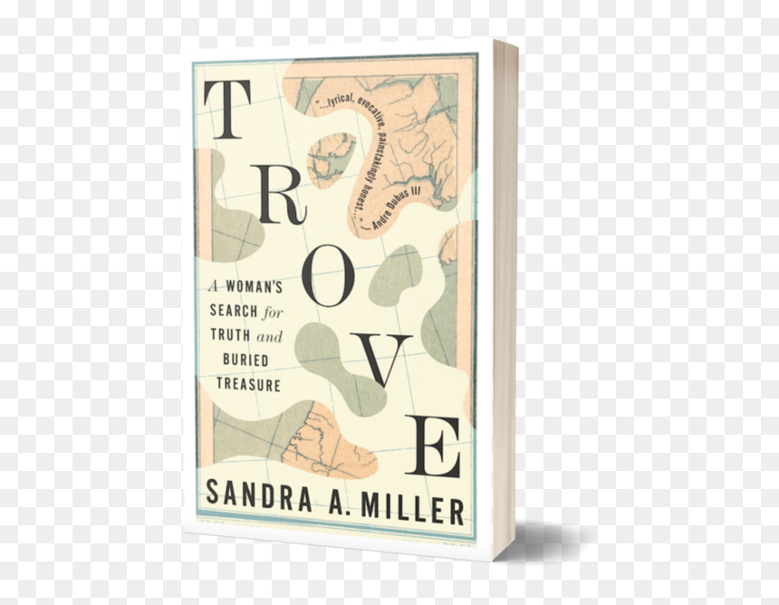 A Woman"s Search For Truth And Buried Treasure, HD Png Download - trove png