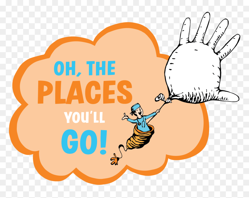 Locum Doctors Places You Ll Go In - Transparent Oh The Places You Ll Go Clipart, HD Png Download - oh the places you'll go png