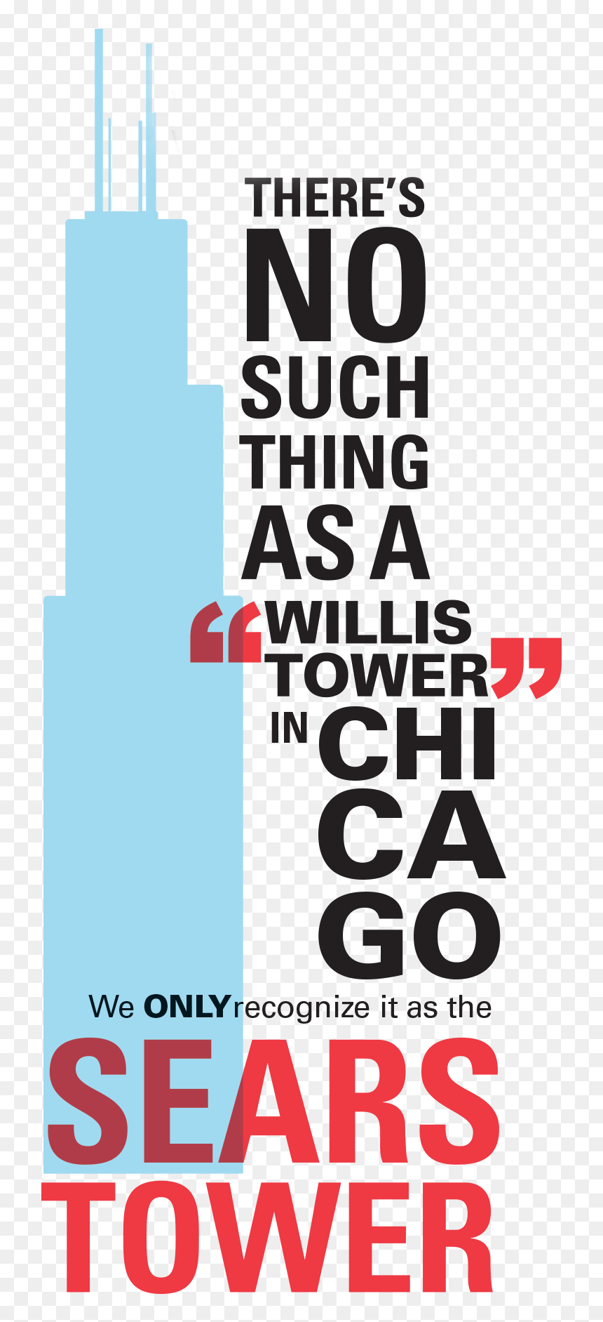 There"s No Such Thing As A Willis Tower In Chicago - You Know You Re From Chicago, HD Png Download - sears tower png